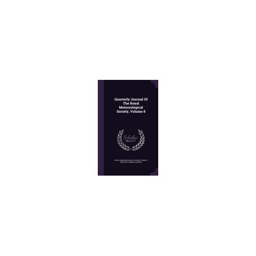 Quarterly Journal of the Royal Meteorological Society, Volume 8